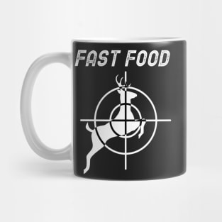 Fast Food - Deer Hunting Mug